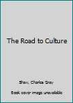 Hardcover The Road to Culture Book