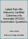 Paperback Latest Palo Alto Networks Certified Cybersecurity Associate (PCCSA) Examination Questions Book