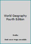 Hardcover World Geography Fourth Edition Book