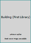 Hardcover Building (First Library) Book