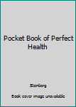 Hardcover Pocket Book of Perfect Health Book