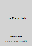 The Magic Fish