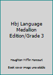 Hardcover Hbj Language Medallion Edition/Grade 3 Book
