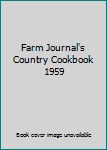 Hardcover Farm Journal's Country Cookbook 1959 Book