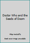 Paperback Doctor Who and the Seeds of Doom Book
