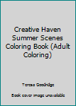 Creative Haven Summer Scenes Coloring Book (Adult Coloring)