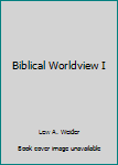 Paperback Biblical Worldview I Book
