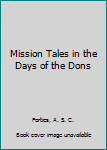 Hardcover Mission Tales in the Days of the Dons Book