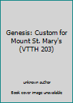Unknown Binding Genesis: Custom for Mount St. Mary's (VTTH 203) Book