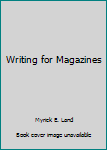 Hardcover Writing for Magazines Book