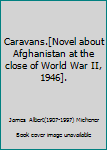 Paperback Caravans.[Novel about Afghanistan at the close of World War II, 1946]. Book