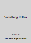 Hardcover Something Rotten Book