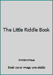 Hardcover The Little Riddle Book