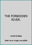 Forbidden River