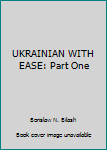 Paperback UKRAINIAN WITH EASE: Part One Book