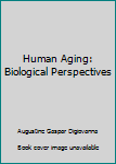Paperback Human Aging: Biological Perspectives Book