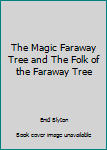 Paperback The Magic Faraway Tree and The Folk of the Faraway Tree Book