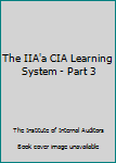 Spiral-bound The IIA'a CIA Learning System - Part 3 Book