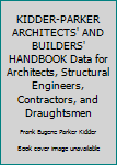 Board book KIDDER-PARKER ARCHITECTS' AND BUILDERS' HANDBOOK Data for Architects, Structural Engineers, Contractors, and Draughtsmen Book