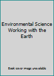 Paperback Environmental Science Working with the Earth Book