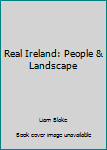 Hardcover Real Ireland: People & Landscape Book