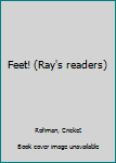 Unknown Binding Feet! (Ray's readers) Book