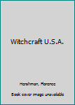 Witchcraft U.S. A.