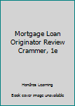 Paperback Mortgage Loan Originator Review Crammer, 1e Book