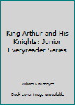 King Arthur and His Knights