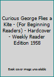 Hardcover Curious George Flies a Kite - (For Beginning Readers) - Hardcover - Weekly Reader Edition 1958 Book