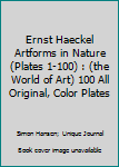 Paperback Ernst Haeckel Artforms in Nature (Plates 1-100) : (the World of Art) 100 All Original, Color Plates Book