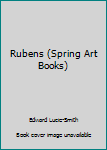 Hardcover Rubens (Spring Art Books) Book