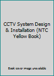 Paperback CCTV System Design & Installation (NTC Yellow Book) Book