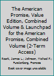 Paperback The American Promise, Value Edition, Combined Volume & Launchpad for the American Promise, Combined Volume (2-Term Access) Book