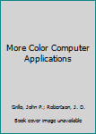 Paperback More Color Computer Applications Book