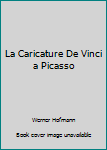 Hardcover La Caricature De Vinci a Picasso Book