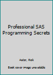 Paperback Professional SAS Programming Secrets Book