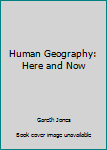 Paperback Human Geography: Here and Now Book