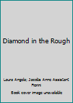 Hardcover Diamond in the Rough Book