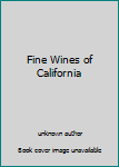 Unknown Binding Fine Wines of California Book