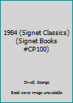 Hardcover 1984 (Signet Classics) (Signet Books #CP100) Book