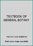 TEXTBOOK OF GENERAL BOTANY