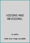 VISIONS AND REVISIONS.