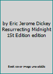 by Eric Jerome Dickey Resurrecting Midnight 1St Edition edition