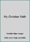 Paperback My Christian Faith Book