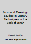 Paperback Form and Meaning: Studies in Literary Techniques in the Book of Jonah Book