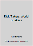 Paperback Risk Takers World Shakers Book