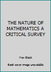 Hardcover THE NATURE OF MATHEMATICS A CRITICAL SURVEY Book