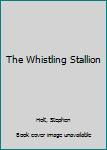 Hardcover The Whistling Stallion Book