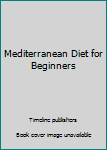 Paperback Mediterranean Diet for Beginners Book